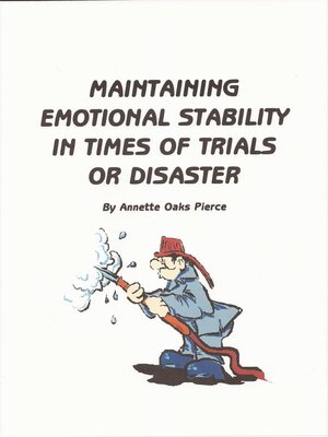 cover image of Maintaining Emotional Stability In Times of Trials Or Disaster